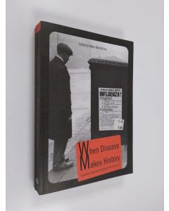 käytetty kirja When disease makes history : epidemics and great historical turning points