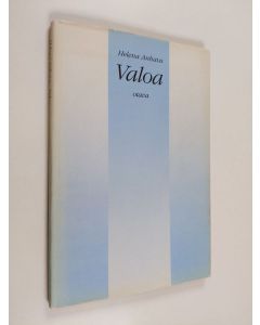 Kirjailijan Helena Anhava käytetty kirja Valoa : runoja