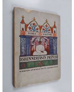 Kirjailijan Mika Waltari käytetty kirja Dshinnistanin prinssi