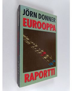 Kirjailijan Jörn Donner käytetty kirja Eurooppa-raportti