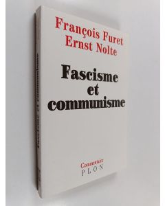 Kirjailijan Ernst Nolte & François Furet käytetty kirja Fascisme et communisme