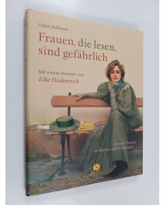 Kirjailijan Stefan Bollmann käytetty kirja Frauen, die lesen, sind gefährlich