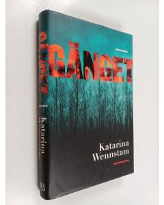 Kirjailijan Katarina Wennstam käytetty kirja Gänget