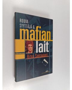 Kirjailijan Ritva Santavuori käytetty kirja Rouva syyttäjä & mafian lait