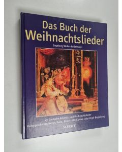 Kirjailijan Ingeborg Weber-Kellermann käytetty kirja Das Buch der Weihnachtslieder : 151 deutsche Advents- und Weihnachtslieder ; Kulturgeschichte, Noten, Texte, Bilder