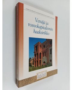 Kirjailijan Anne Kuorsalo käytetty kirja Venäjä ja rosvokapitalismin haaksirikko