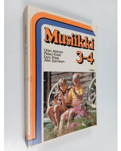 Kirjailijan Urpo Jokinen & Ahti Sonninen ym. käytetty kirja Musiikki 3-4 : Peruskoulun kolmannen ja neljännen luokan musiikkikirja
