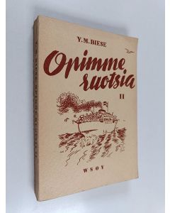 Kirjailijan Y. M. Biese käytetty kirja Opimme ruotsia 2