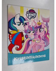 käytetty kirja My Little Pony : Kristallikaaos