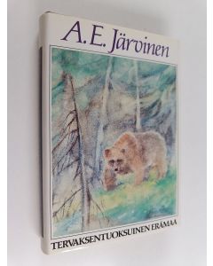 Kirjailijan A. E. Järvinen käytetty kirja Tervaksentuoksuinen erämaa