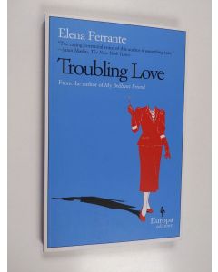 Kirjailijan Elena Ferrante käytetty kirja Troubling love