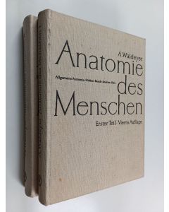 Kirjailijan A. Waldeyer käytetty kirja Anatomie des Menschen für Studierende und Ärzte dargestellt nach systematischen, topographischen und praktischen Gesichtspunkten, Teil 1-2