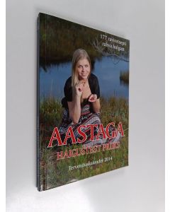 käytetty kirja Aastaga haigustest priiks - 177 raviretsepti rahva hulgast