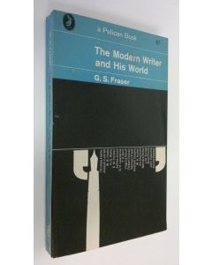 Kirjailijan G. S. Fraser käytetty kirja The modern writer and his world