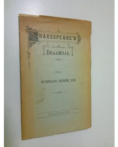 Kirjailijan William Shakespeare käytetty kirja Draamat 8