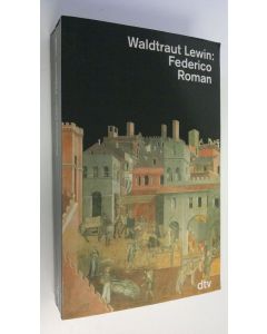 Kirjailijan Waldtraut Lewin käytetty kirja Federico : Roman (UUDENVEROINEN)