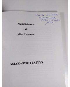 Kirjailijan Matti Koiranen käytetty kirja Asiakasyrittäjyys (signeerattu)