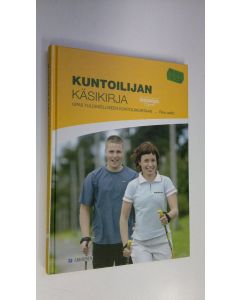 Kirjailijan Riku Aalto käytetty kirja Kuntoilijan käsikirja : opas tulokselliseen kuntoliikuntaan