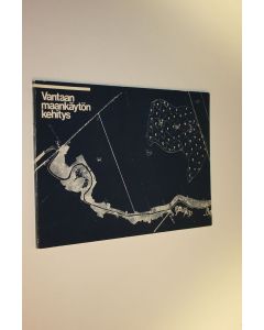 käytetty kirja Vantaan maankäytön kehityskuva ja yleiskaavan tavoitteet