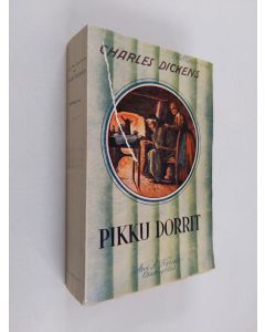 Kirjailijan Charles Dickens käytetty kirja Pikku Dorrit : Edellinen osa