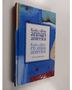 Kirjailijan David Augsburger käytetty kirja Koska välitän, annan anteeksi ; Koska välitän, en anna anteeksi