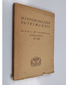 käytetty kirja Historiallisia tutkimuksia Artturi H. Virkkusen kunniaksi hänen täyttäessään 60 vuotta