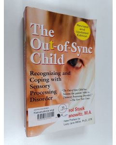 Kirjailijan Carol Kranowitz käytetty kirja The Out-of-Sync Child - Recognizing and Coping with Sensory Processing Disorder