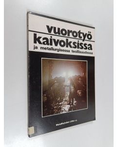 käytetty kirja Vuorotyö kaivoksissa ja metallurgisessa teollisuudessa