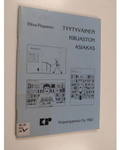 Kirjailijan Ritva Piispanen käytetty teos Tyytyväinen kirjaston asiakas : Tutkimus Lahden kirjaston aikuisasiakkaiden mielipiteistä