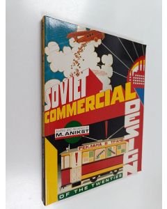 Kirjailijan Mikhail Anikst käytetty kirja Soviet Commercial Design of the Twenties