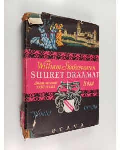 Kirjailijan William Shakespeare käytetty kirja William Shakespearen suuret draamat 2
