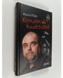 Kirjailijan Markus Kajo käytetty kirja Kettusen kuudes aisti!