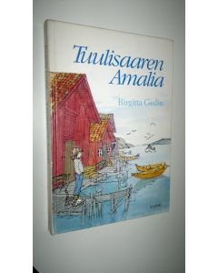Kirjailijan Birgitta Gedin käytetty kirja Tuulisaaren Amalia