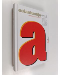 käytetty kirja Asiantuntija viestii : ajatuksesta vaikutukseen