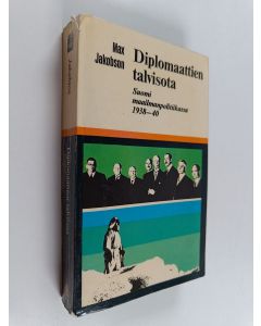 Kirjailijan Max Jakobson käytetty kirja Diplomaattinen talvisota : Suomi maailmanpolitiikassa 1938-40