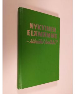 uusi kirja Nykyinen elämämme - siinäkö kaikki