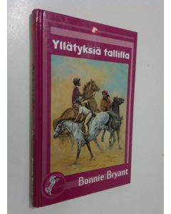 Kirjailijan Bonnie Bryant käytetty kirja Yllätyksiä tallilla