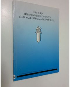 käytetty kirja Käsikirja tieliikennerikkomusten seuraamusten määräämisestä