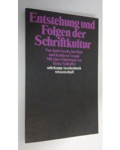 Kirjailijan Jack Goody käytetty kirja Entstehung und Folgen der Schriftkultur (ERINOMAINEN)