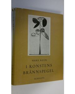 Kirjailijan Hans Ruin käytetty kirja I konstens brännspegel : från impressionismens konst till diktaturernas