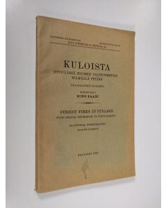 Kirjailijan Eino Saari käytetty kirja Kuloista : etupäässä Suomen valtionmetsiä silmällä pitäen : tilastollinen tutkimus = Forest fires in Finland : with special reference to state forests - Forest fires in Finland :