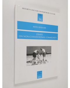 Kirjailijan Risto Eräsaari käytetty kirja Essays on non-conventional community