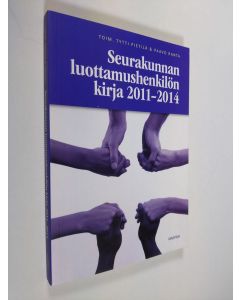 Tekijän Tytti ym. Pietilä  käytetty kirja Seurakunnan luottamushenkilön kirja 2011-2014 (UUDENVEROINEN)
