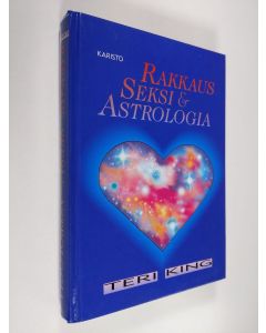 Kirjailijan Teri King käytetty kirja Rakkaus, seksi & astrologia