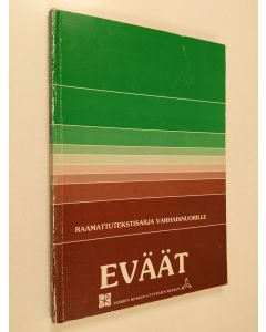 Tekijän Pirjo-Liisa ym. Penttinen  käytetty kirja Eväät : raamattutekstisarja varhaisnuorille