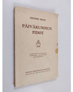 Kirjailijan Henrik Ibsen käytetty kirja Päiväkummun pidot