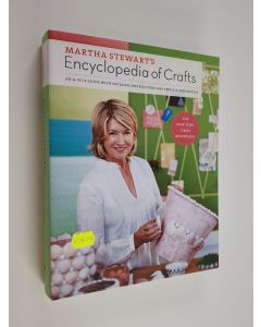 Kirjailijan Martha Stewart käytetty kirja Martha Stewart’s encyclopedia of crafts : an A-Z guide with detailed instructions and endless inspiration