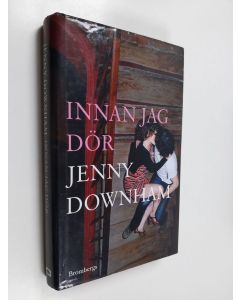 Kirjailijan Jenny Downham käytetty kirja Innan jag dör