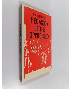 Kirjailijan Paulo Freire käytetty kirja Pedagogy of the oppressed