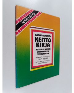 Kirjailijan Topi Törmä käytetty teos Makusatu : Kultapossukerhon keittokirja maailman ympäri maanantaista suunnuntaihin